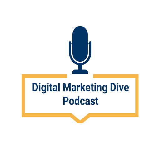 Digital Marketing Dive Podcast