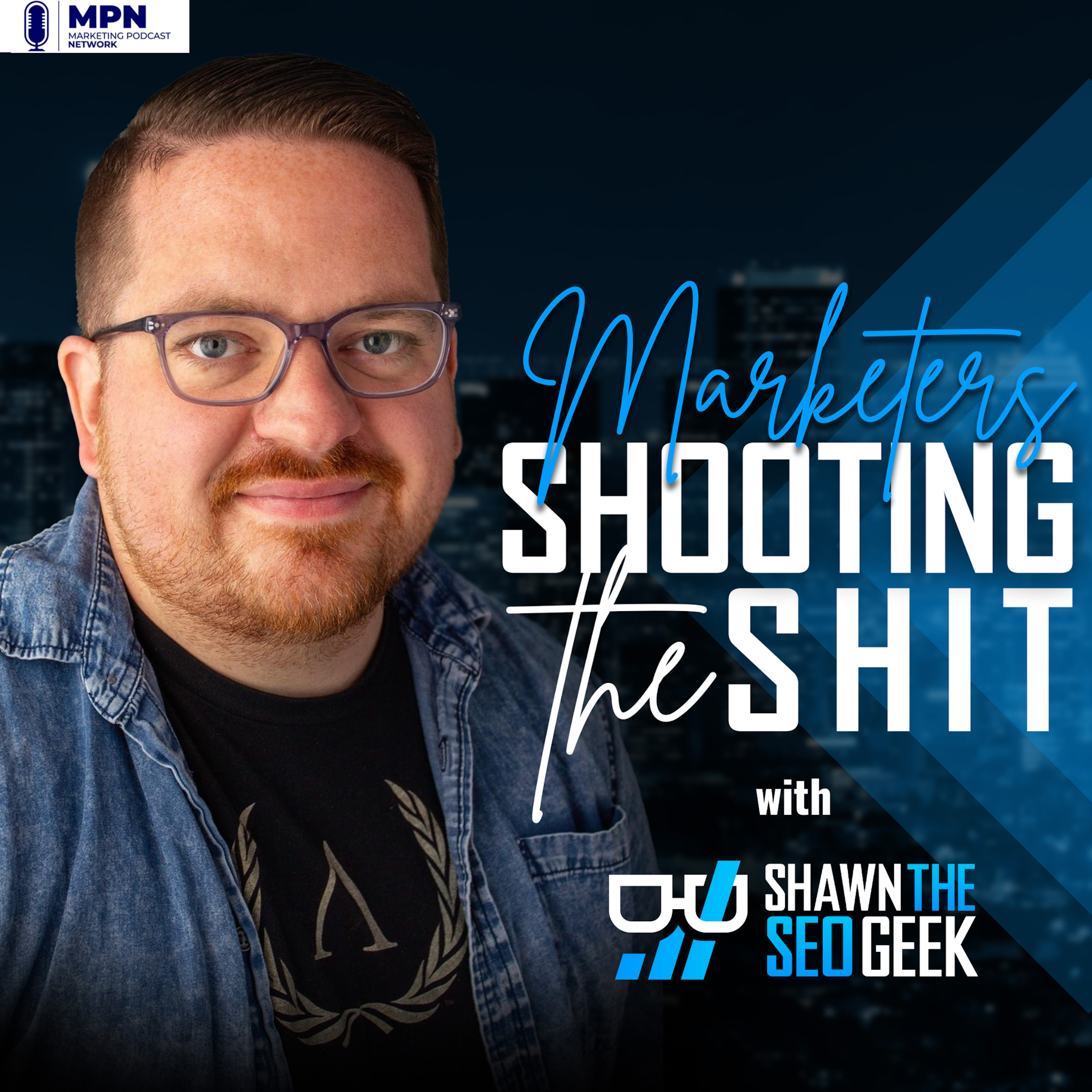 Marketers Shooting the Shit with Shawn Swaim