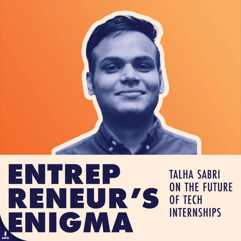 Talha Net Talha Sabri On The Future Of Tech Internships - Marketing Podcast Network
