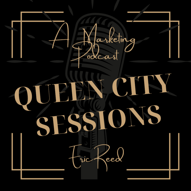 Queen City Sessions - A Marketing Podcast