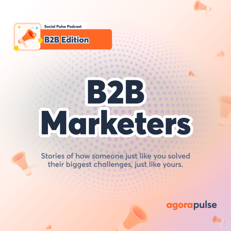 Social Pulse Podcast: B2B Edition