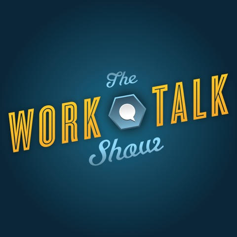 The Work Talk Show