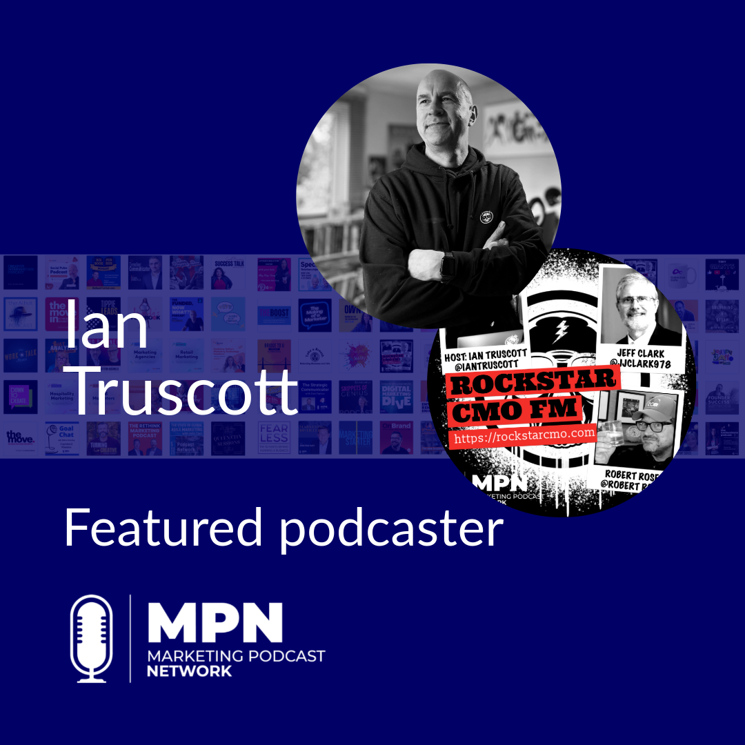 Ian Truscott - Featured Podcaster